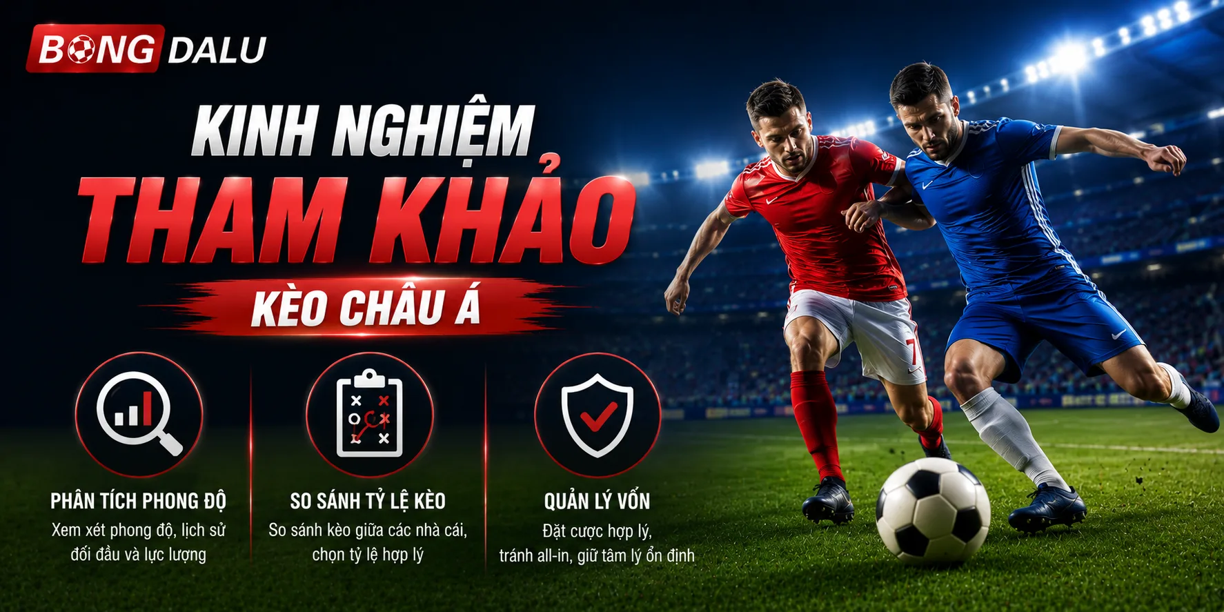 Hướng dẫn tham khảo kèo châu Á