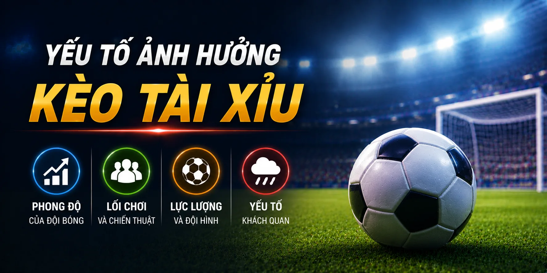 Yếu tố làm thay đổi kèo tài xỉu